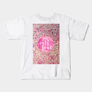 It's only love Kids T-Shirt